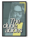The Dude Abides Art Poster Posters fra The Big Lebowski