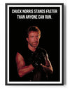 Chuck Norris Stands Faster Than Anyone Can Run Poster Posters fra Chuck Norris