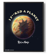 I F**ked A Planet Poster Posters fra Rick and Morty