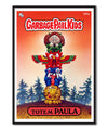 Garbage Pail Kids  - Totem Paula Poster Posters fra Garbage Pail Kids