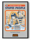 Stupid People Poster Posters fra Steven Rhodes
