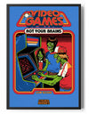 Video Games Rot Your Brain Poster Posters fra Steven Rhodes