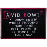 David Bowie: I Dont Know Where I'm Going Standard Patch