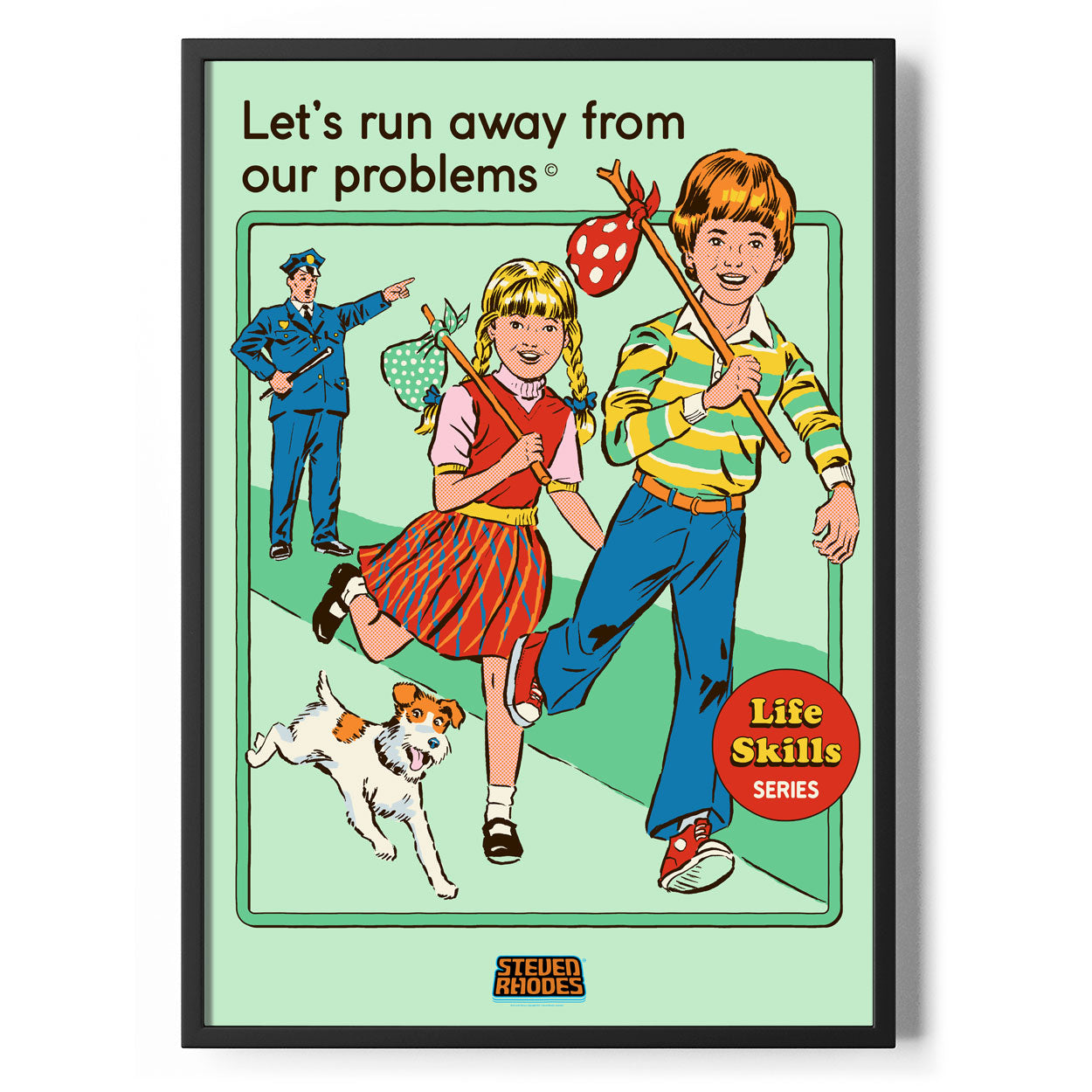 Let's Run Away From Our Problems Poster Standard Poster Standard fra Steven Rhodes