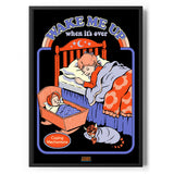 Wake Me Up When It's Over Poster Standard Poster Standard fra Steven Rhodes