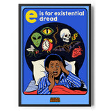 E Is For Existential Dread Poster Standard Poster Standard fra Steven Rhodes