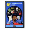 E Is For Existential Dread Poster Standard Poster Standard fra Steven Rhodes