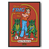 Don't Frig With Me Poster Standard Poster Standard fra Steven Rhodes