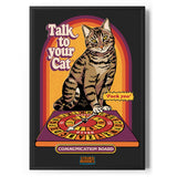 Talk To Your Cat Poster Standard Poster Standard fra Steven Rhodes