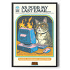 As Purr My Last Email Poster Standard Poster Standard fra Steven Rhodes