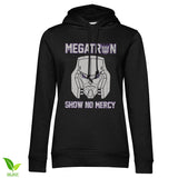 Megatron - Show No Mercy Girls Hoodie