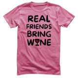Real Friends Bring Wine T-Shirt