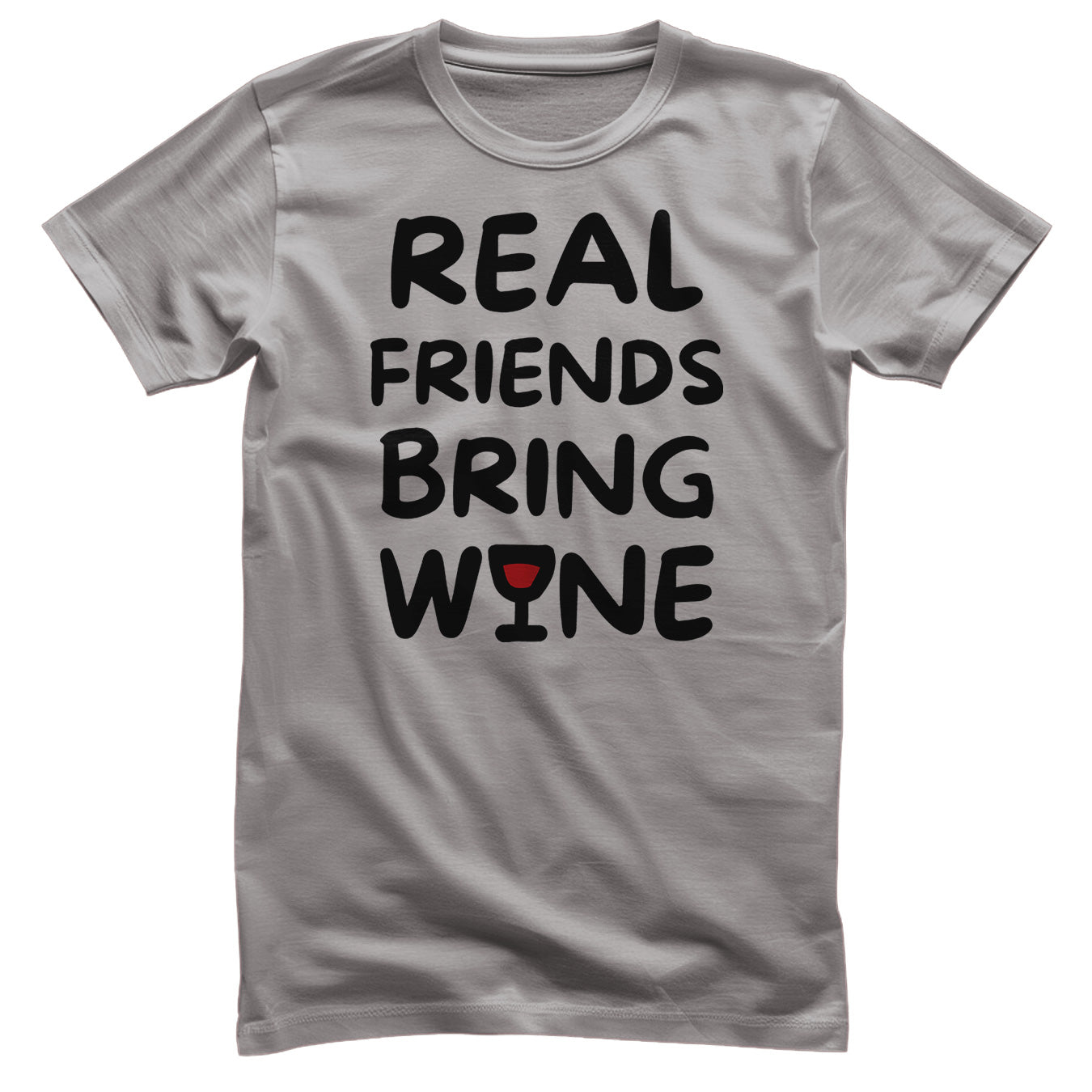 Real Friends Bring Wine T-Shirt