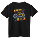 I Paused My Game To Be Here Kids Tee