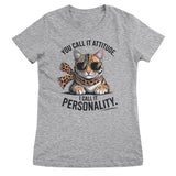 You Call It Attitude - I Call It Personality Girly Top