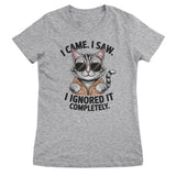I Came. I Saw. I Ignored It Completely Girly Top
