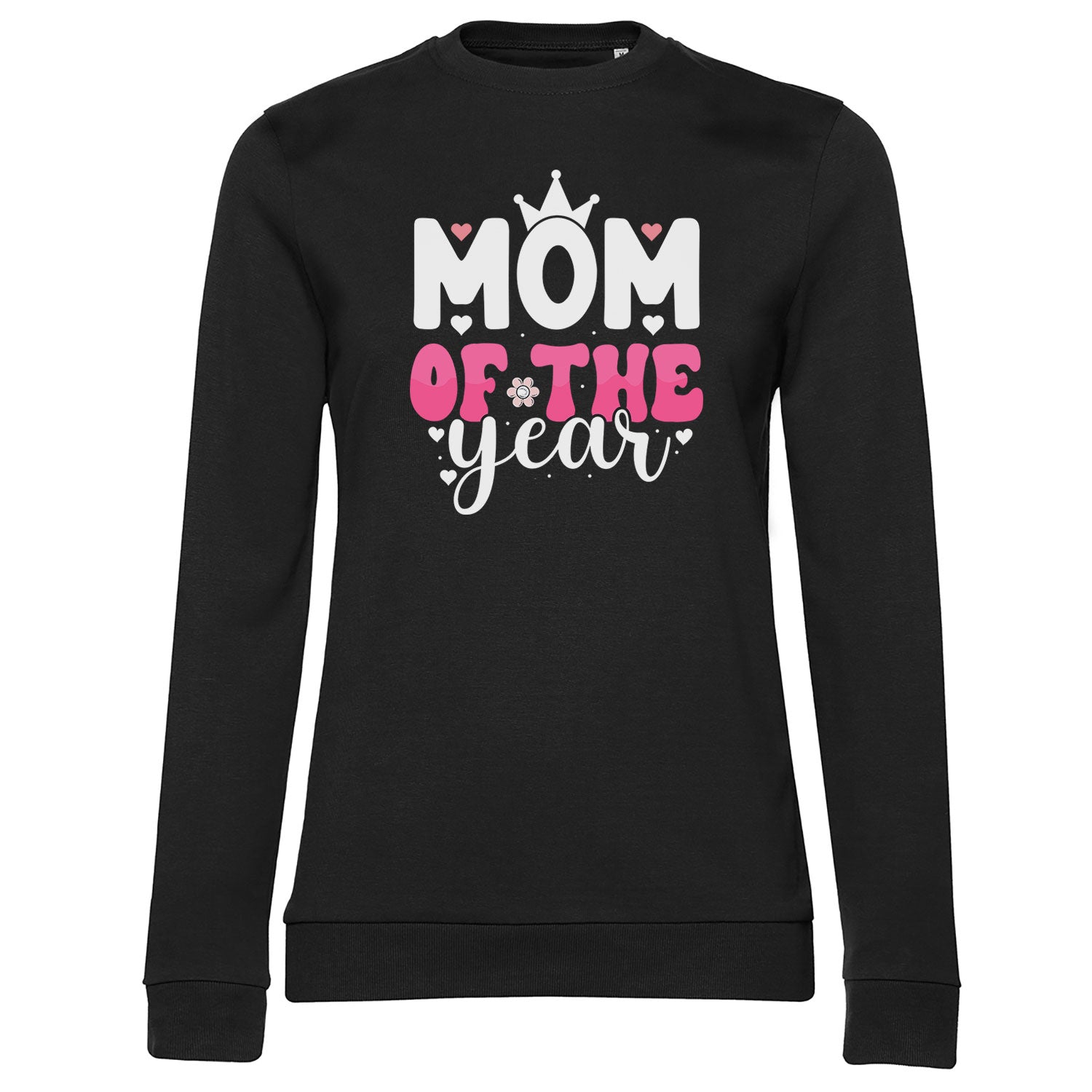 Mom Of The Year Girly Sweatshirt