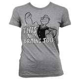 All This And Brains Too Girly T-Shirt