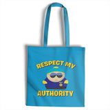 Respect My Authority Tote Bag
