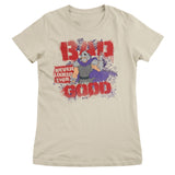 The Shredder - Bad Never Looked This Good Girly Tee