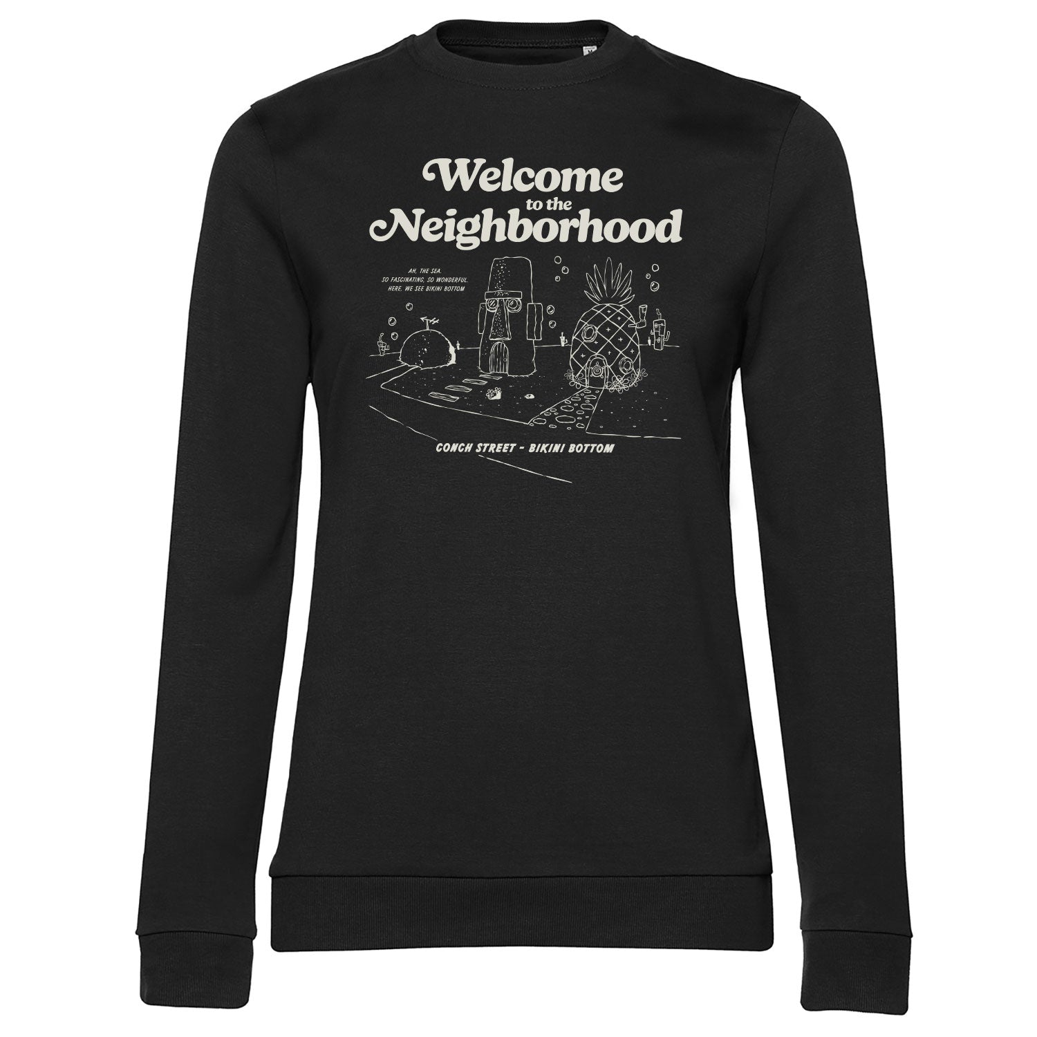 Bikini Bottom - Welcome To The Neighborhood Girly Sweatshirt