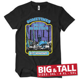Sometimes Dead Is Better Big & Tall T-Shirt