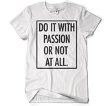 Do It With Passion T-Shirt