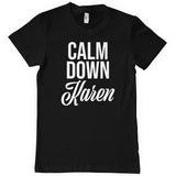 Calm Down Karen T-Shirt
