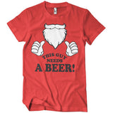 This Guy Needs A Beer T-Shirt T-Shirt fra Christmas