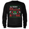 Merry Christmas Ya Filthy Animal Sweatshirt Sweatshirt fra Christmas