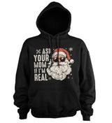 Ask You Mom If I'm Real Hoodie Hoodie fra Christmas