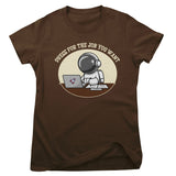 Dress For The Job You Want Girly Tee