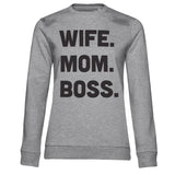 Wife - Mom - Boss Girly Sweatshirt
