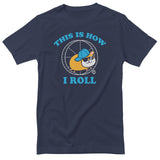 This Is How I Roll - ToddArt T-Shirt
