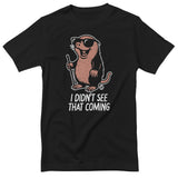 I Didn't See That Coming - ToddArt T-Shirt
