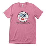Boys Make Ugly Girls - ToddArt T-Shirt