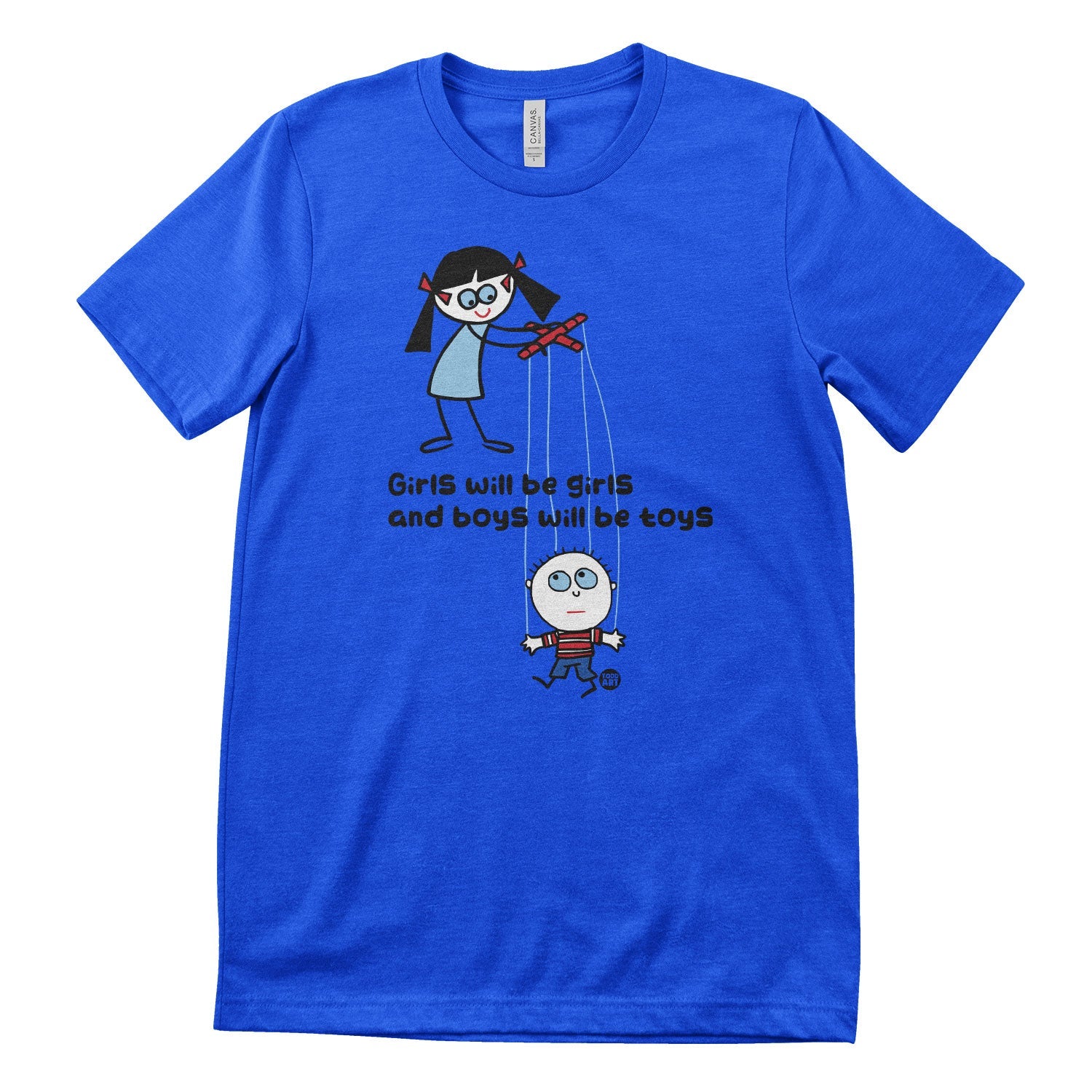 Boys Will Be Toys - ToddArt T-Shirt