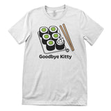 Goodbye Kitty Sushi - ToddArt T-Shirt