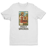 Holy Smokes - ToddArt T-Shirt