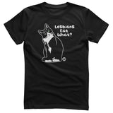 Lesbians Eat What? ToddArt T-Shirt