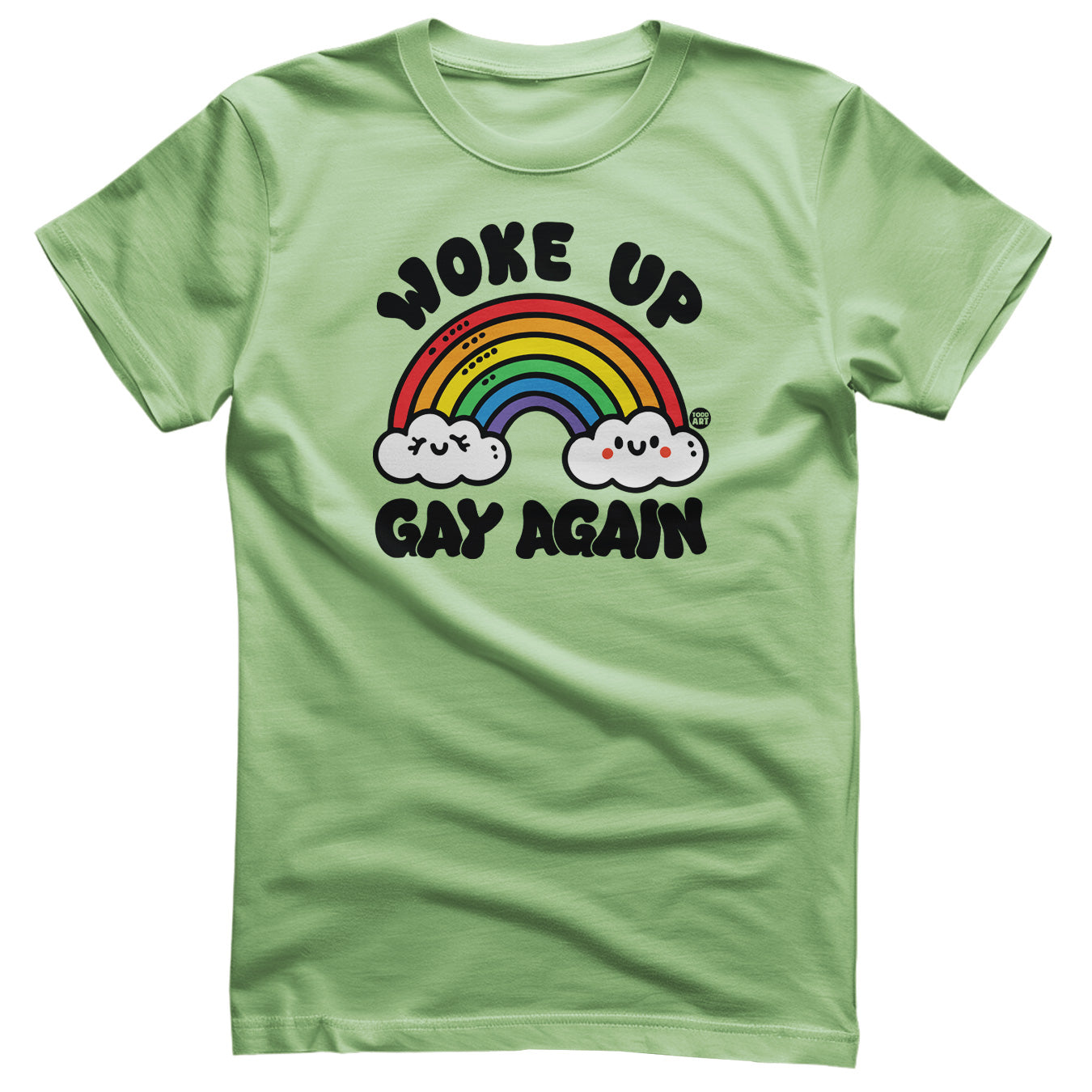 Woke Up Gay Again - ToddArt T-Shirt