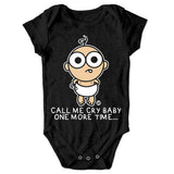 Call Me Cry Baby One More Time - ToddArt Baby Body