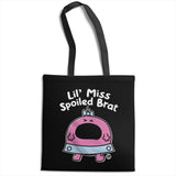 Lil' Miss Spoiled Brat - ToddArt Tote Bag