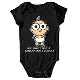 No Thats Not A Banana In My Daiper - ToddArt Baby Body