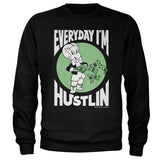 Everyday I'm Hustlin Sweatshirt