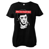 Who Do I Trust? Me! Girly Tee