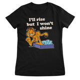 I'll Rise But I Won't Shine Girly Tee