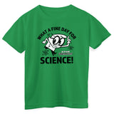 What A Fine Day For Science Kids Tee