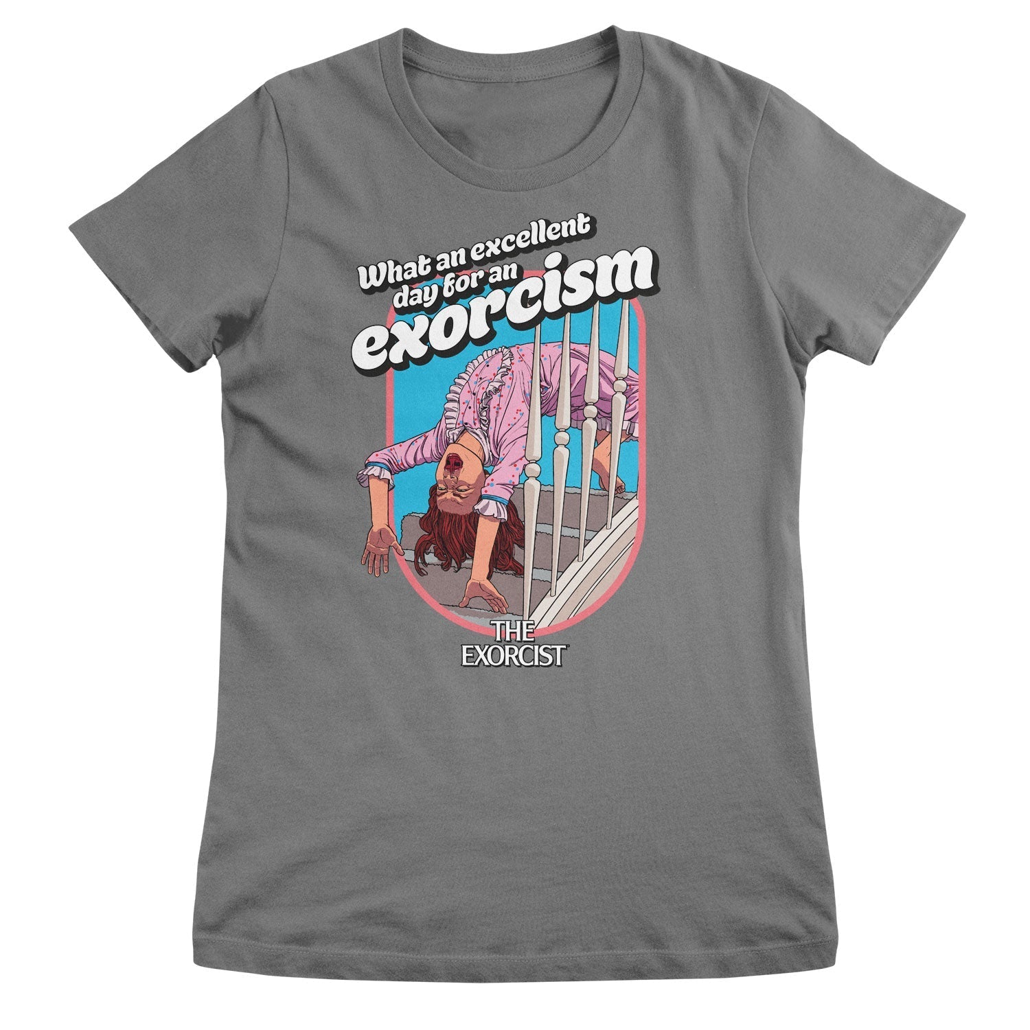 What An Excellent Day For An Exorcism Girly Tee