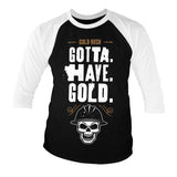 Billede af Gold Rush, Gold Rush: Gotta Have Gold Raglan 3/4 Sleeve T-Shirt